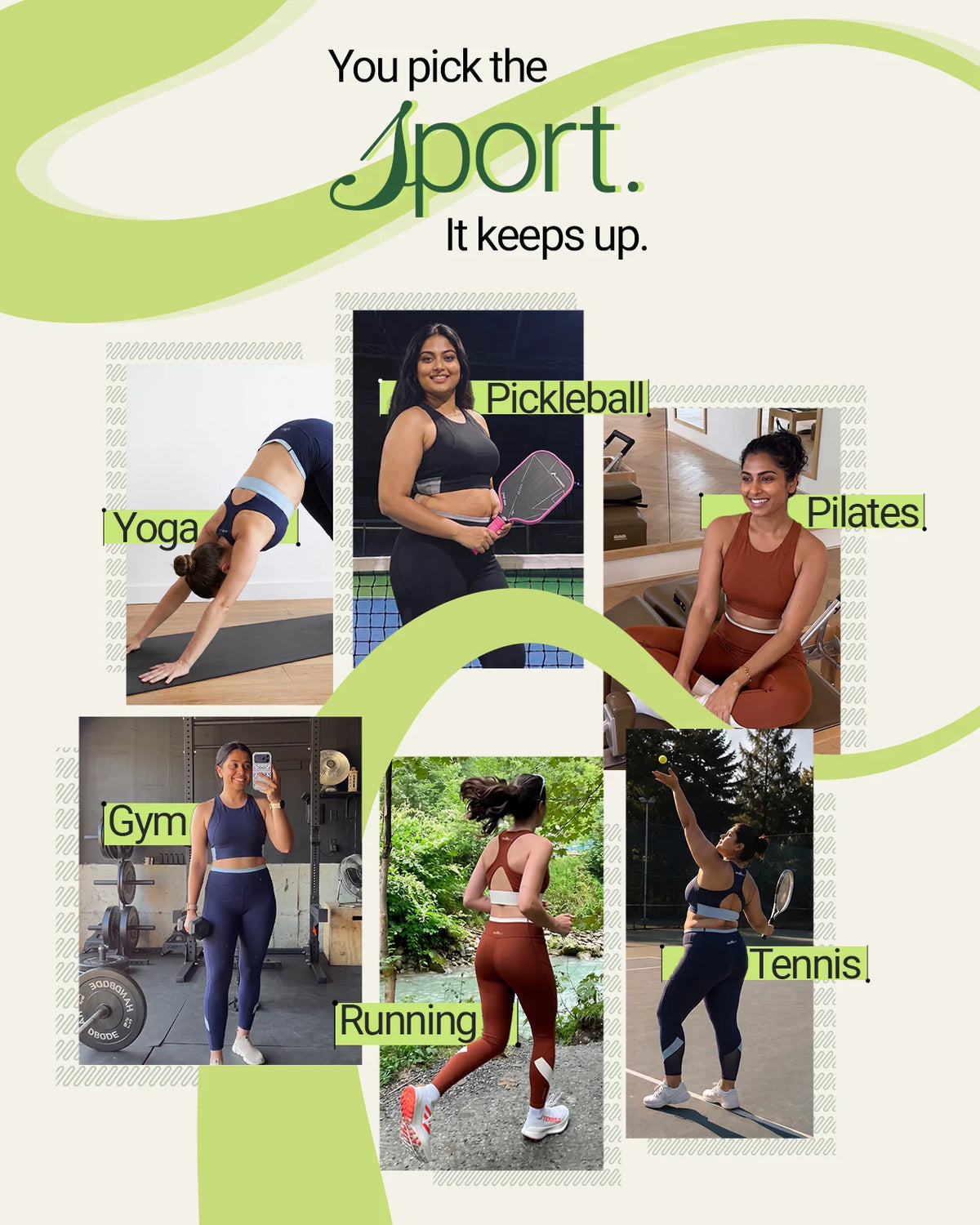 You pick the sport, it keeps up. Women in QivoFit activewear doing yoga, pilates, pickleball, tennis, gym training and running.